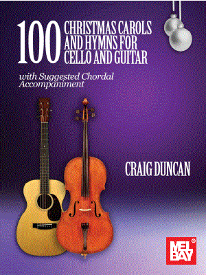100 Christmas Carols and Hymns for Cello and Guitar