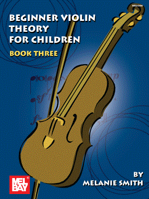 Beginner Violin Theory for Children, Book Three