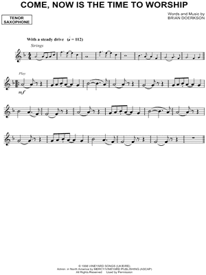 Come, Now Is the Time to Worship