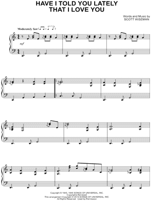 HAVE I TOLD YOU LATELY THAT I LOVE YOU